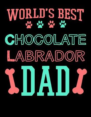 Book cover for World's Best Chocolate Labrador Dad