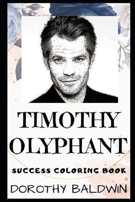 Cover of Timothy Olyphant Success Coloring Book