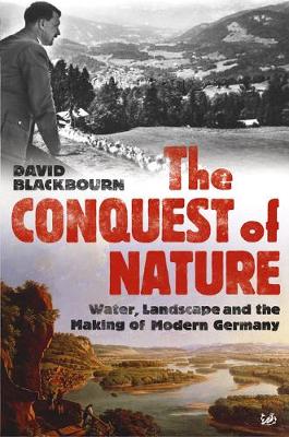 Book cover for Conquest Of Nature, The Water, Landscape, and the Making of Moder