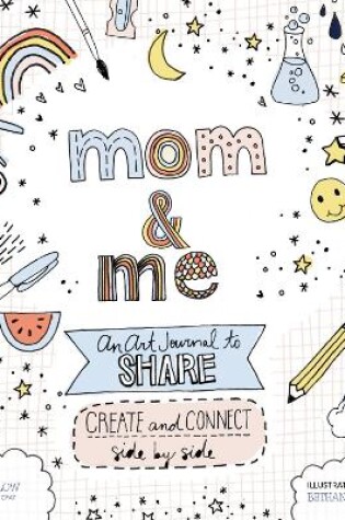 Cover of Mom and Me: An Art Journal to Share