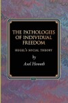 Book cover for The Pathologies of Individual Freedom