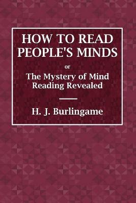 Book cover for How to Read People's Minds or The Mystery of Mind Reading Revealed