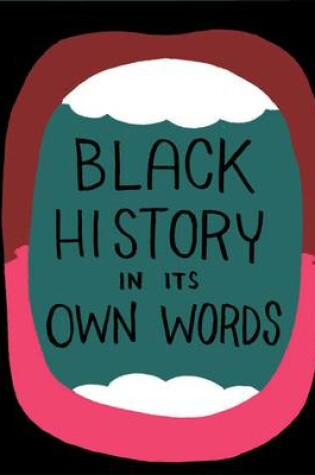 Cover of Black History in Its Own Words