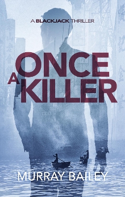 Once A Killer by Murray Bailey