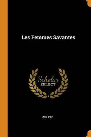 Cover of Les Femmes Savantes