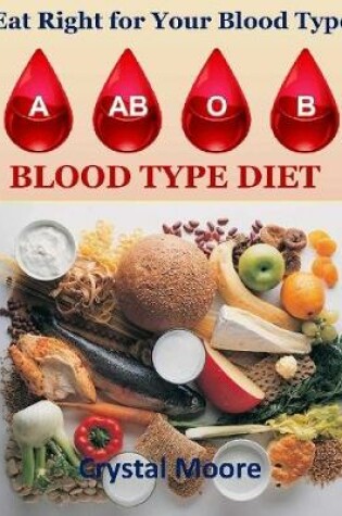 Cover of Blood Type Diet :  Eat Right for Your Blood Type