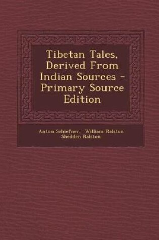 Cover of Tibetan Tales, Derived from Indian Sources - Primary Source Edition