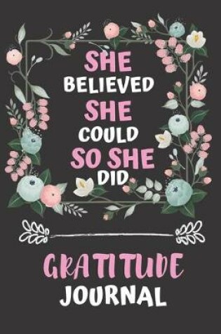 Cover of She Believed She Could So She Did Gratitude Journal