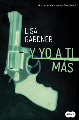 Cover of Y Yo a Ti M�s (Serie Tessa Leoni 1) /Love You More: A Dectective D. D. Warren Novel Detective D. D. Warren