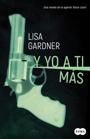 Cover of Y Yo a Ti M�s (Serie Tessa Leoni 1) /Love You More: A Dectective D. D. Warren Novel Detective D. D. Warren