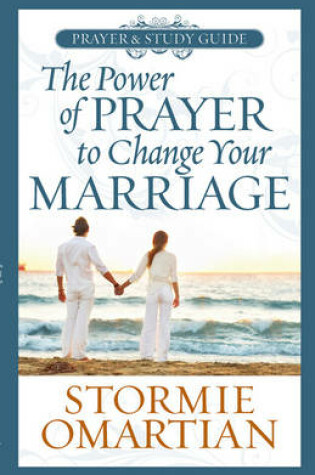 Cover of The Power of Prayer to Change Your Marriage Prayer and Study Guide