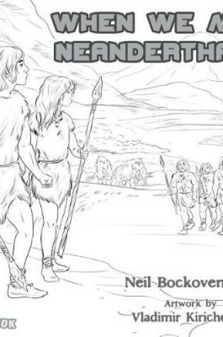 Cover of When We Met Neanderthals - Coloring Book