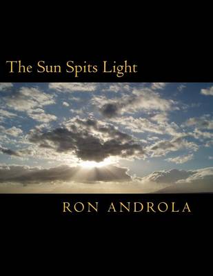 Book cover for The Sun Spits Light