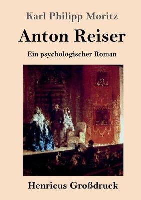 Book cover for Anton Reiser (Großdruck)