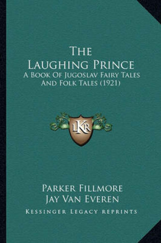 Cover of The Laughing Prince the Laughing Prince