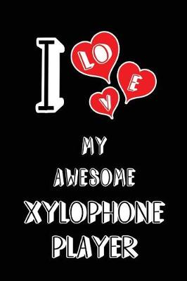 Book cover for I Love My Awesome Xylophone Player