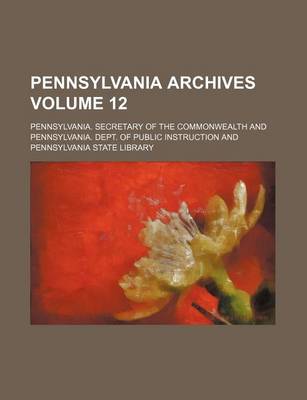 Book cover for Pennsylvania Archives Volume 12