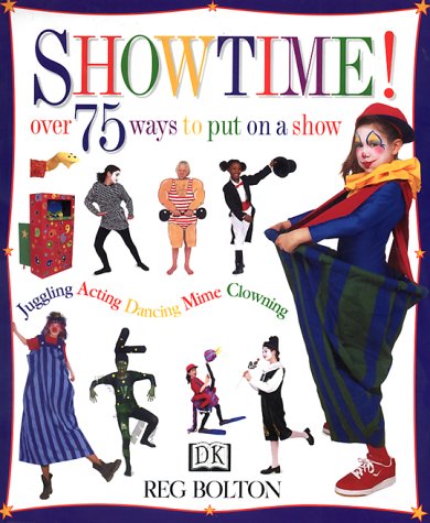 Cover of Showtime! 75 Ways to Put on a Show