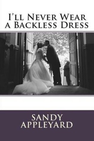 Cover of I'll Never Wear a Backless Dress