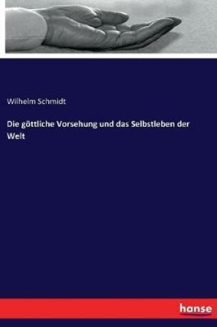 Cover of Die goettliche Vorsehung und das Selbstleben der Welt