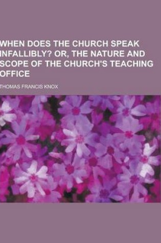 Cover of When Does the Church Speak Infallibly?