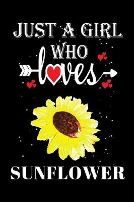 Book cover for Just a Girl Who Loves Sunflower