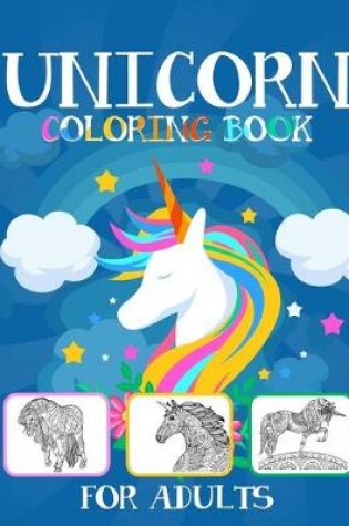 Cover of Unicorn Coloring Books For Adults