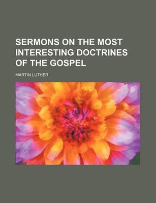 Book cover for Sermons on the Most Interesting Doctrines of the Gospel