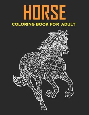 Book cover for Horse Coloring Book for adult