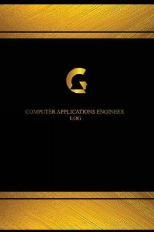 Cover of Computer Applications Engineer Log (Log Book, Journal - 125 pgs, 8.5 X 11 inches