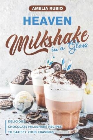 Cover of Heaven Milkshake in a Glass