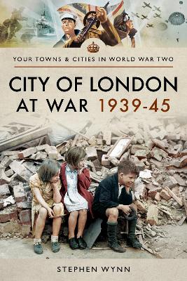 Book cover for City of London at War 1939-45