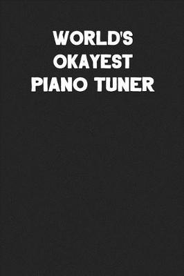 Book cover for World's Okayest Piano Tuner