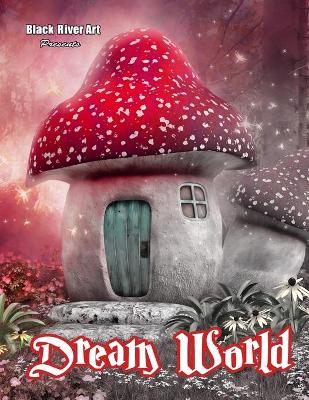 Book cover for Dream World Grayscale Coloring Book