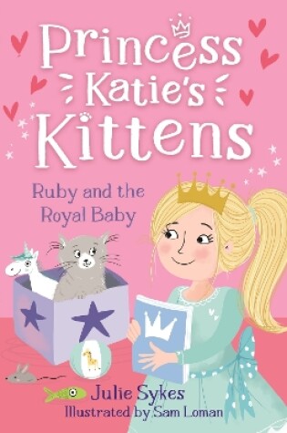 Cover of Ruby and the Royal Baby (Princess Katie's Kittens 5)