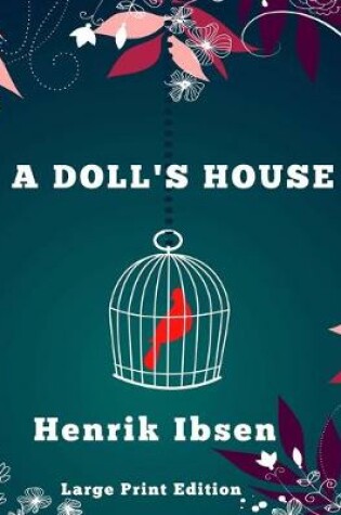 Cover of A Doll's House - Large Print Edition