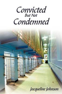 Book cover for Convicted But Not Condemned