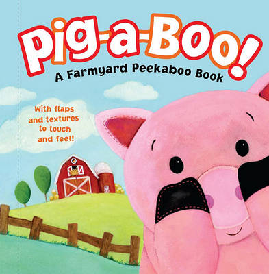 Book cover for Pig-A-Boo!: A Farmyard Peekaboo Book