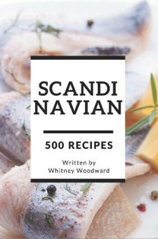 Cover of 500 Scandinavian Recipes