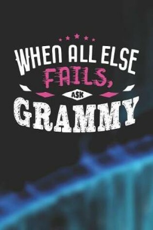 Cover of When All Else Fails Ask Grammy