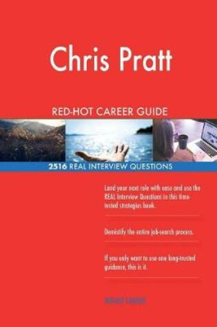 Cover of Chris Pratt RED-HOT Career Guide; 2516 REAL Interview Questions