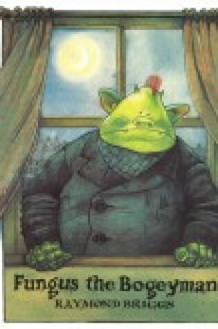 Cover of Fungus the Bogeyman