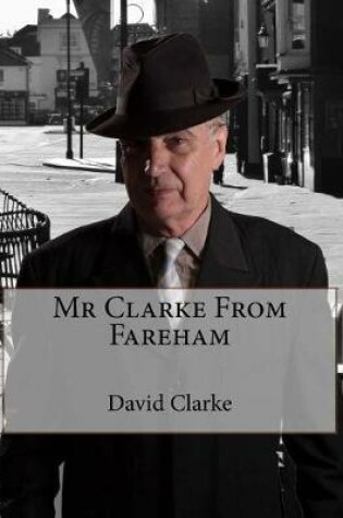 Cover of Mr Clarke From Fareham