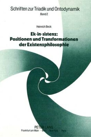 Cover of Ek-In-Sistenz: Positionen Und Transformationen Der Existenzphilosophie