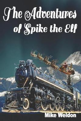 Book cover for The Adventures of Spike the Elf