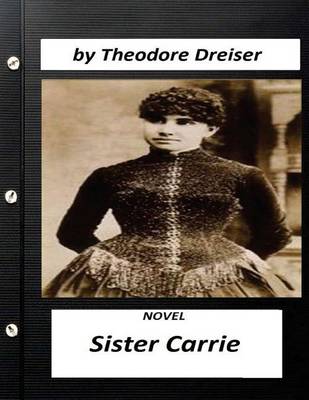 Book cover for Sister Carrie (1900) is a novel by Theodore Dreiser (World's Classics)