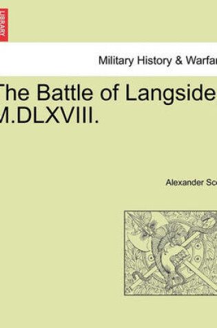 Cover of The Battle of Langside, M.DLXVIII.
