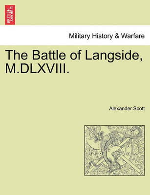 Book cover for The Battle of Langside, M.DLXVIII.