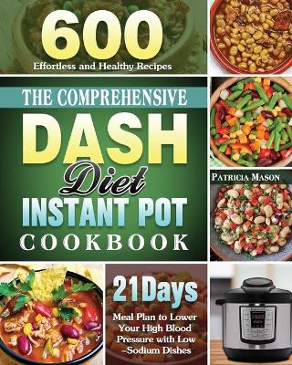 Book cover for The Comprehensive DASH Diet Instant Pot Cookbook