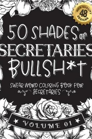 Cover of 50 Shades of secretaries Bullsh*t